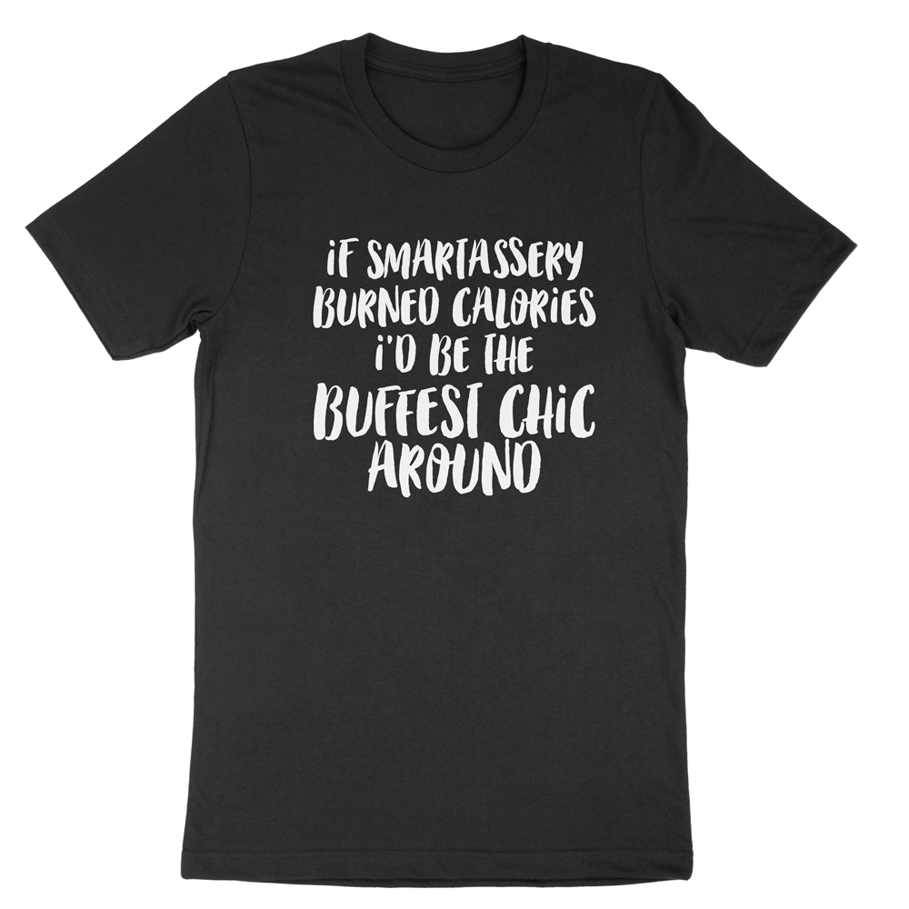 Burn Calories by Running Your Mouth | Funny Graphic Tees for Women that don't give a sh!t what others think | Fashion Freak LLC | Apple Valley, MN