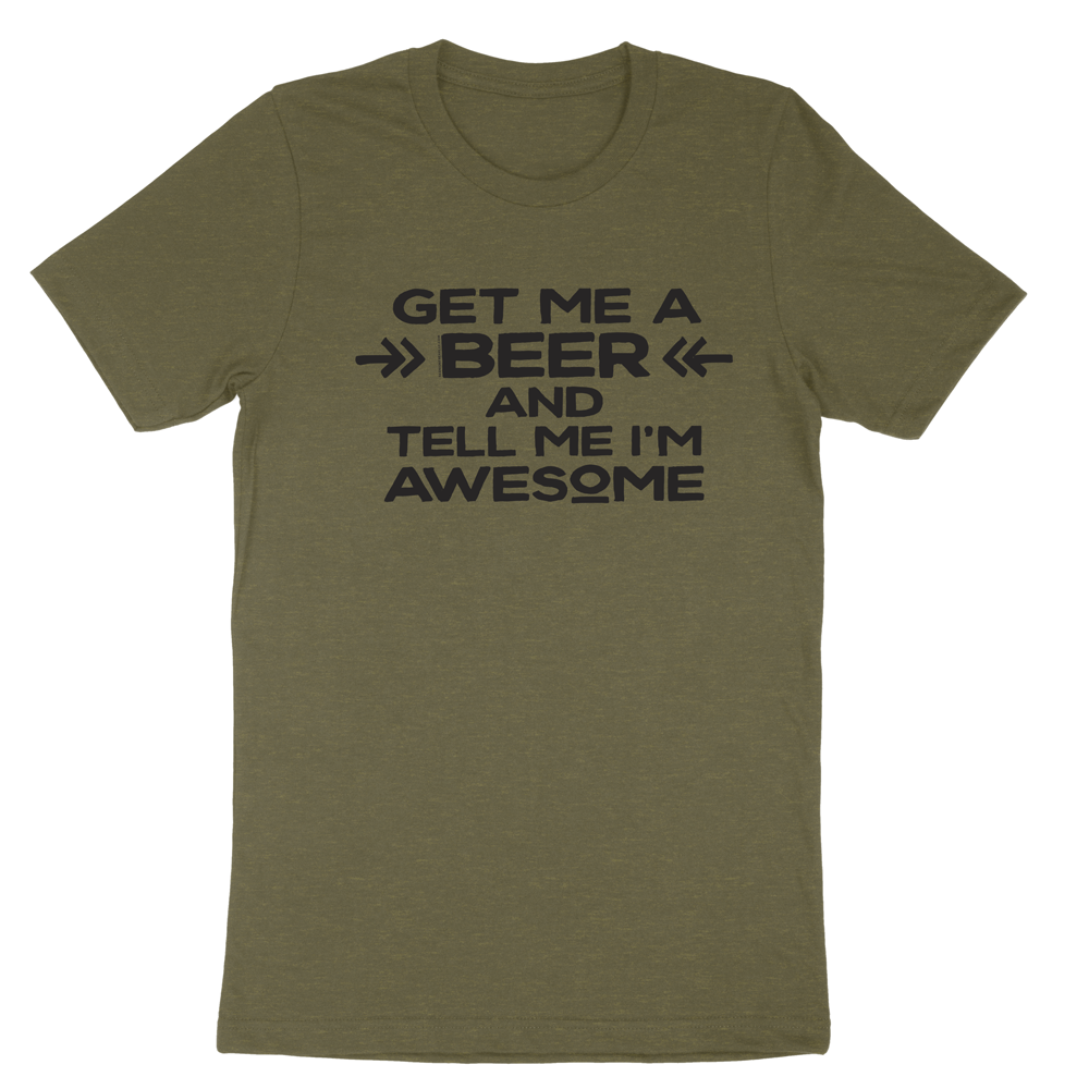 Get Me A Beer and Tell Me I&#39;m Awesome
