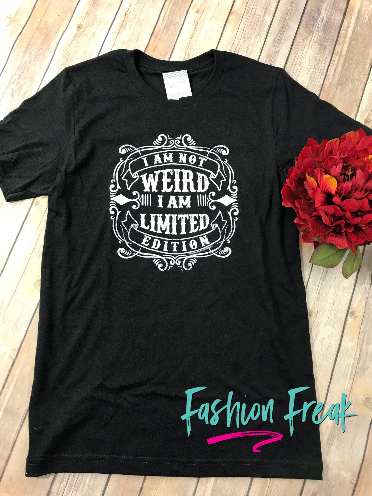 I&#39;m not weird, I&#39;m limited edition exclusive Graphic T by Fashion Freak LLC | Unisex Black