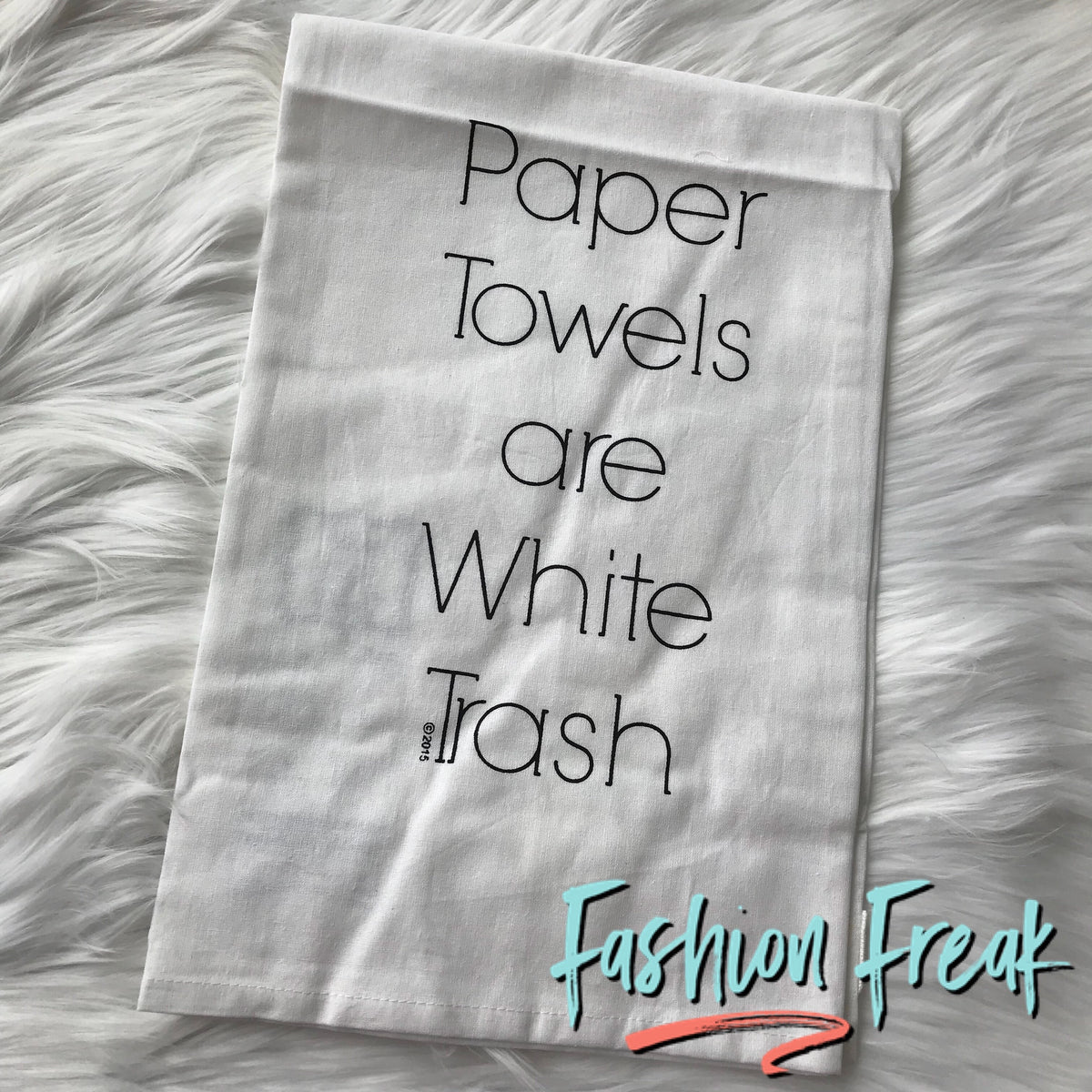 Paper Towels Are White Trash