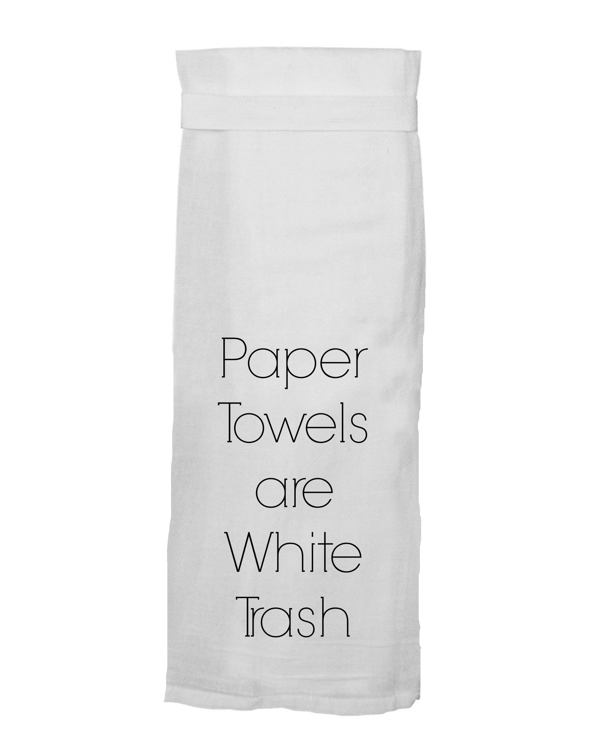 Paper Towels Are White Trash