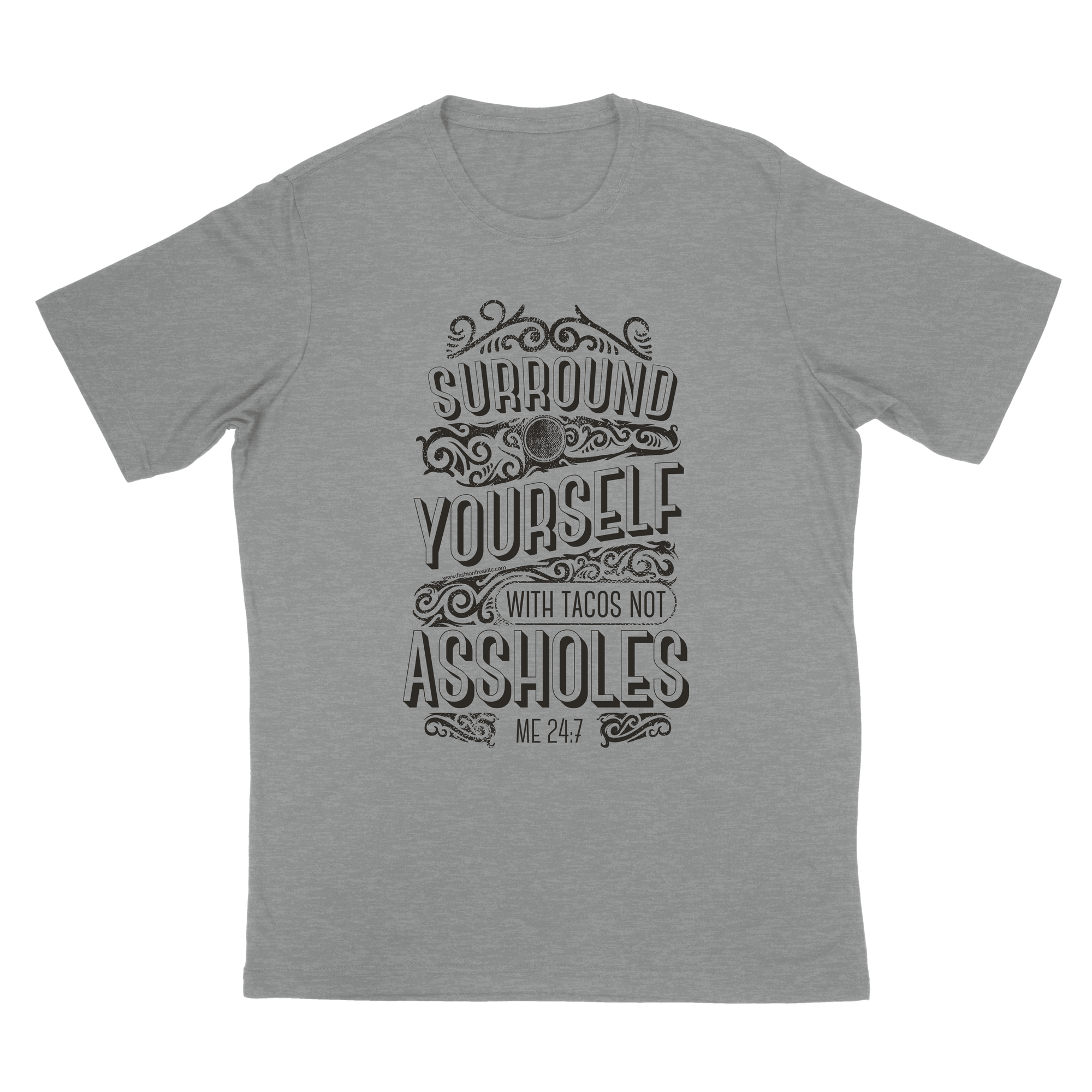 Surround Yourself with Tacos Exclusive Graphic T by Fashion Freak LLC | Unisex Ash Grey